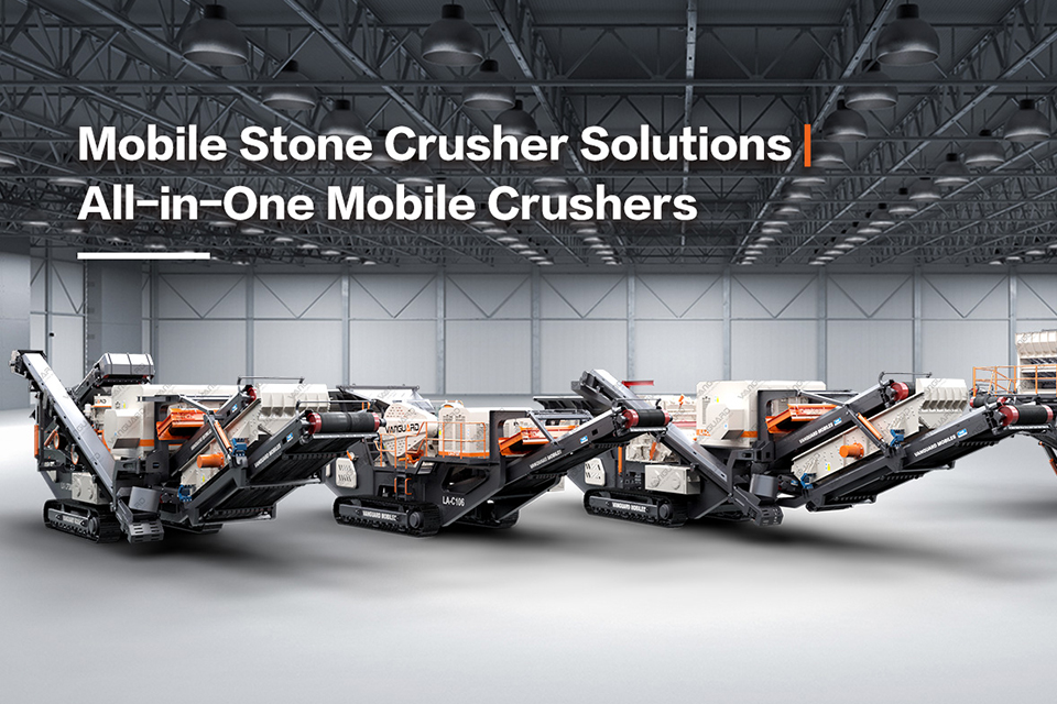 Which Mining Scenarios Are Mobile Crushing Plants Truly Suited For? — A Complete Selection Guide to Vanguard Machinery LA Series Crawler and VPE/VPC Series Tire-Type Mobile Crushing Plants